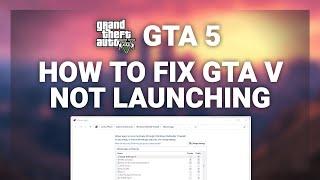 GTA 5 – How to Fix GTA V Not Launching! | Complete 2024 Guide