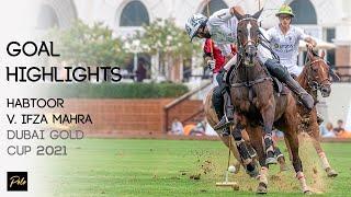 Habtoor Polo vs IFZA Mahra Polo | Best Goals Gold Cup 2021 | Dubai Polo Season