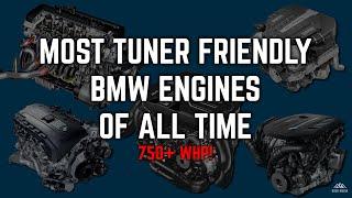 Best Tuner Friendly BMW Engines of All Time!