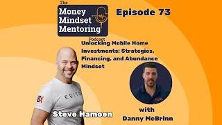 #73 Danny McBrinn | Unlocking Mobile Home Investments: Strategies, Financing, and Abundance Mindset