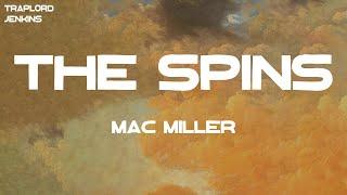 Mac Miller - The Spins (Lyrics)