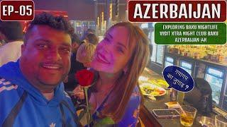 Exploring Baku Nightlife - Azerbaijan  EP-05