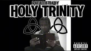 Rafael87Baby - Holy Trinity