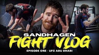 Sandhagen Fight Vlog-EPISODE 1 (UFC ABU DHABI)