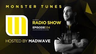 Monster Tunes - Radio Show hosted by Madwave (Episode 034)