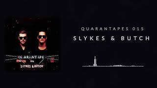 QUARANTAPES 015 - Slykes & Butch