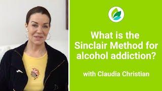 What is the Sinclair Method for Alcohol Addiction? | Claudia Christian