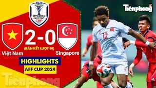 HIGHLIGHTS Việt Nam 2-0 Singapore: Bùng nổ những phút cuối!