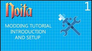 Noita Modding Tutorial Ep 1 | Introduction and Setup