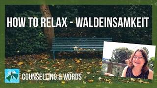 Waldeinsamkeit - Relax Like A German