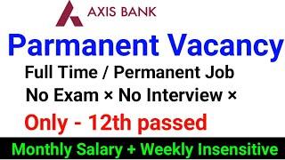 Axis Bank Job Opportunities 2024  Best Job ; Best Salary ; permanent Job