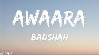 AWAARA Lyrics I BADSHAH FT. REET TALWAR