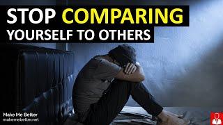 Stop Comparing Yourself With Others | Compete with Yourself  (Must Watch!)