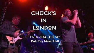 Chuck's in London - Full Show - 10.12.2023 - Park City Music Hall