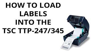 How to load Labels into the TSC TTP-247/345