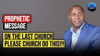 GOD'S PROPHETIC MESSAGE ON THE LAST CHURCH, GOD IS BITTER & HE WANTS YOU TO DO THIS. PST. SAM MWAURA