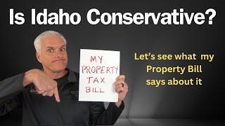 Do my Idaho Property Taxes show Idaho is a Conservative State?  Idaho Real Estate