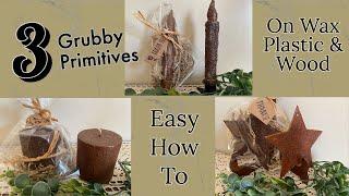 How To: Grubby Effect On Candles, Wood & Plastic