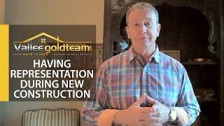 Tucson Real Estate Agent: Having representation during new construction