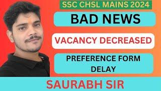 BAD NEWS  || VACANCY DECREASED || PREFERENCE FORM DELAY #sscchsl2024