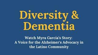 Myra Garcia: A voice for Alzheimer's advocacy in the Latino community