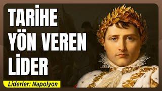 Napolyon Dünya'yı Nasıl Değiştirdi? Avrupa'yı Fetheden Adam Napolyon | Liderler Serisi #1