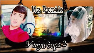 У туй дора 2:Mc Bozik (Black Start) / Пах и трек  натури ютуба кафонд& Мунисаи сангдил &