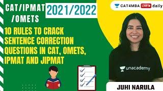 10 Rules to Crack Sentence Correction Questions in CAT, OMETs, IPMAT and JIPMAT l Juhi Narula