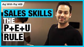 Sales Skills - The P+E+U Rule | #AajWithRaj | Raj Shamani | How to be a better salesperson