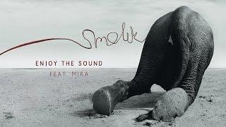 Smolik - Enjoy The Sound feat. Mika (Official Audio)