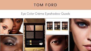 Tom Ford Eye Color Crème Eyeshadow Quads! New Makeup Release!