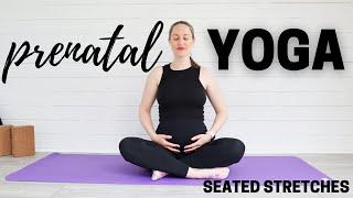 SEATED PREGNANCY YOGA STRETCHES | Calming Prenatal Seated Stretches | Pregnancy Yoga.