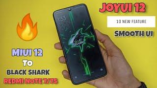 Redmi Note 7/7S Convert - MIUI 12 TO JOYUI 12 BLACKSHARK | New Game Booster & More New Features 