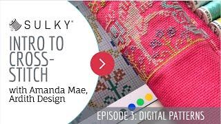 Intro to Cross-Stitch, Episode 3: Digital Patterns