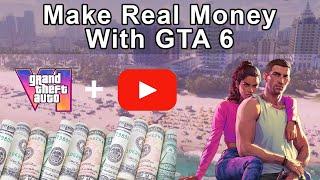 How to make REAL money with GTA 6 (100% FREE)