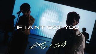 William x JAZ3 - If I Ain't Got You (A Pulseworks Live Session)