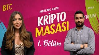 Kripto Masası | 1.Bölüm // Gülben Orhan & Kriptrade Hazine Müdürü Burak Yunuscular