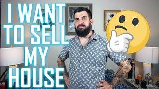 I want to sell my house