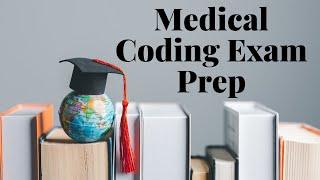 PREPARING FOR THE MEDICAL CODING CERTIFICATION EXAM AFTER MULTIPLE ATTEMPTS