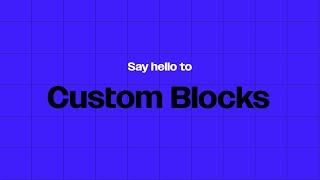 Introducing Custom Blocks | Tapcart