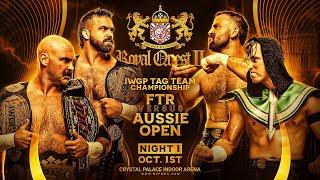 FTR vs Aussie Open in London at Royal Quest II!