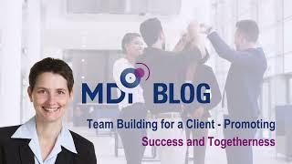 Team Building for a Client - Promoting Success and Togetherness