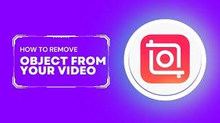  EASY APP GUIDE: How to Remove Object From Video For Free in Inshot