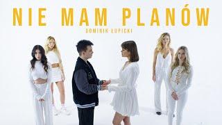 Dominik Łupicki - Nie Mam Planów (Official Video)