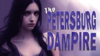 The Petersburg Dhampir – A Secret Virginia Podcast Production