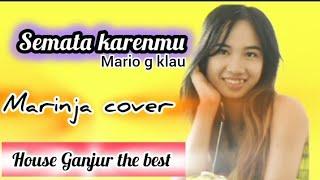 Semtata karenamu _ Mario g klau _ Cover Marinja live Nanga Oran_ dj