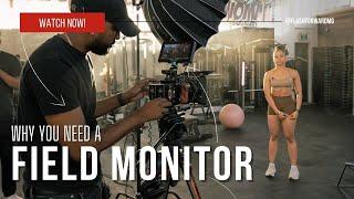 Why you need a Field Monitor