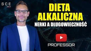 Professor odc  31 - Dieta alkaliczna, nerki a długowieczność