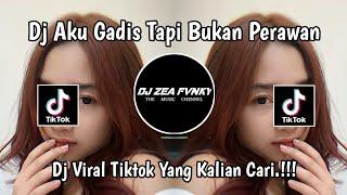 DJ AKU GADIS TAPI BUKAN PERAWAN KU PERAWAN AKU SUDAH HILANG SLOW VIRAL TIKTOK 2024 YG KALIAN CARI