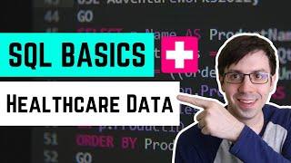  SQL Basics with Healthcare Data | 1 Hour